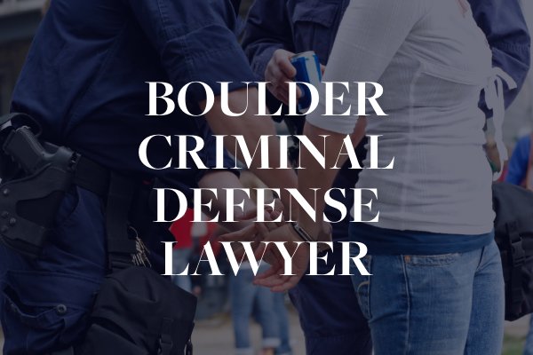 Boulder criminal defense lawyer
