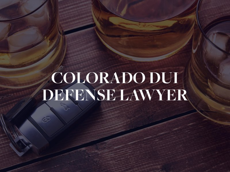 Colorado DUI defense attorney 
